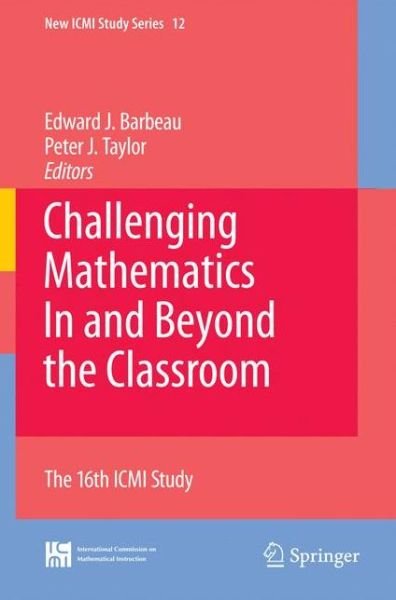Cover for K -h B\'obel · Challenging Mathematics In and Beyond the Classroom: The 16th ICMI Study - New ICMI Study Series (Gebundenes Buch) [2009 edition] (2008)