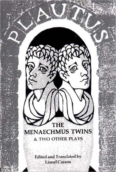 Cover for Titus Maccius Plautus · The Menaechmus Twins and Two Other Plays (Paperback Book) [First edition] (1971)