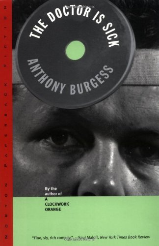 Cover for Anthony Burgess · The Doctor is Sick (Paperback Bog) [Reissue edition] (1997)