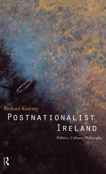 Cover for Richard Kearney · Postnationalist Ireland: Politics, Culture, Philosophy (Hardcover Book) (1996)