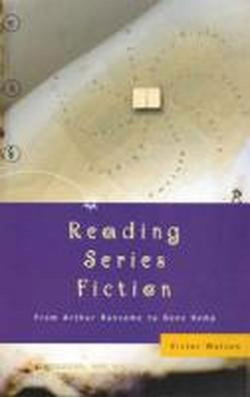 Cover for Victor Watson · Reading Series Fiction: From Arthur Ransome to Gene Kemp (Paperback Book) (2000)