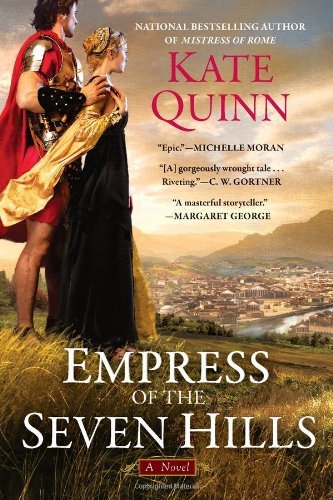 Cover for Kate Quinn · Empress of the Seven Hills - Empress of Rome (Paperback Book) (2012)