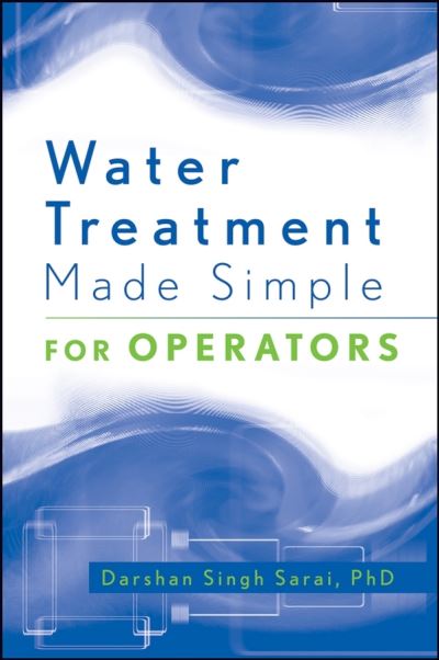 Cover for Darshan Singh Sarai · Water Treatment Made Simple: For Operators (Paperback Book) (2005)