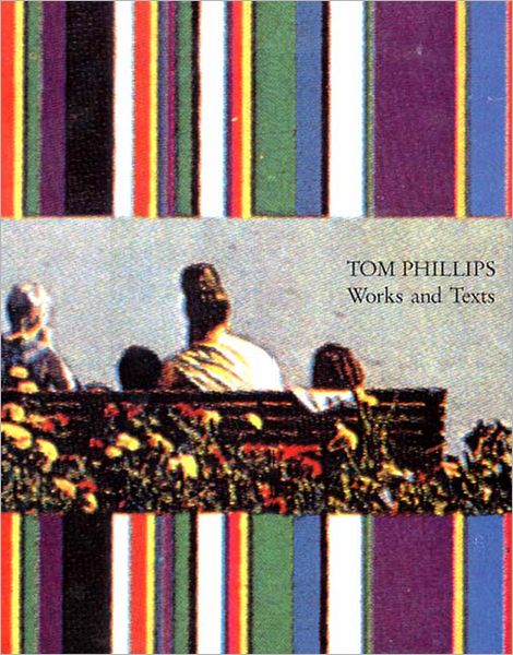 Cover for Tom Phillips · Tom Phillips: Works and Texts (Hardcover Book) (1993)