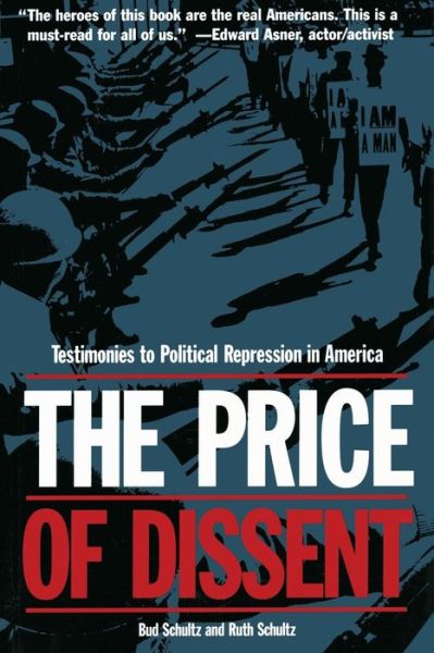 Cover for Bud Schultz · The Price of Dissent: Testimonies to Political Repression in America (Paperback Book) [Annotated edition] (2001)