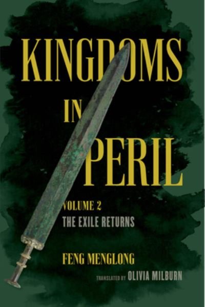 Cover for Feng Menglong · Kingdoms in Peril, Volume 2: The Exile Returns (Hardcover Book) (2023)