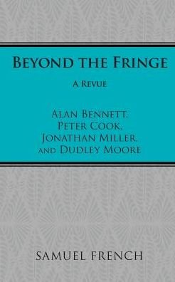 Cover for Alan Bennett · Beyond the Fringe - Acting Edition S. (Paperback Bog) (2015)