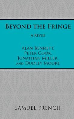 Cover for Alan Bennett · Beyond the Fringe - Acting Edition S. (Paperback Book) (2015)