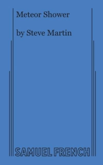 Meteor Shower - Steve Martin - Books - Samuel French Ltd - 9780573707025 - October 18, 2018