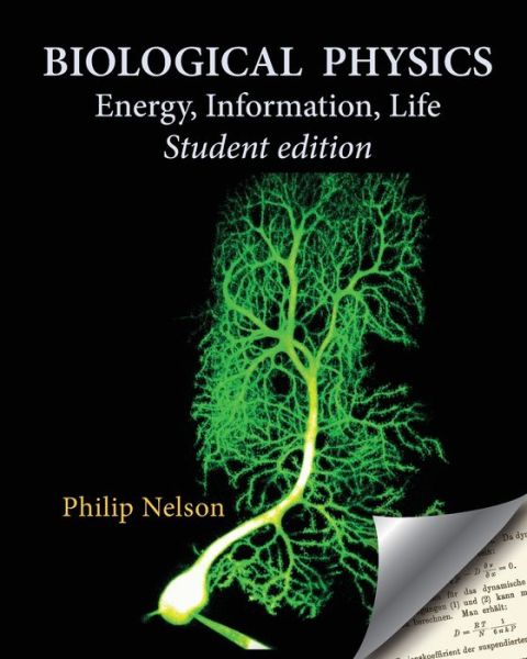 Cover for Philip Nelson · Biological Physics Student Edition: Energy, Information, Life (Paperback Book) [Student edition] (2020)