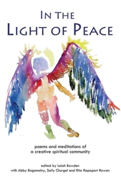 Cover for Leiah Bowden · In the Light of Peace : poems and meditations of a creative spiritual community (Paperback Book) (2021)