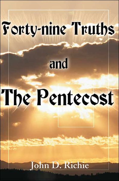 Cover for John Richie · Forty-nine Truths and the Pentecost (Paperback Book) (2000)
