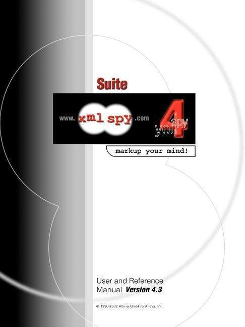 Cover for Ges M B H Altova Ges M B H · Xml Spy 4.3 User and Reference Manual (Paperback Book) (2002)