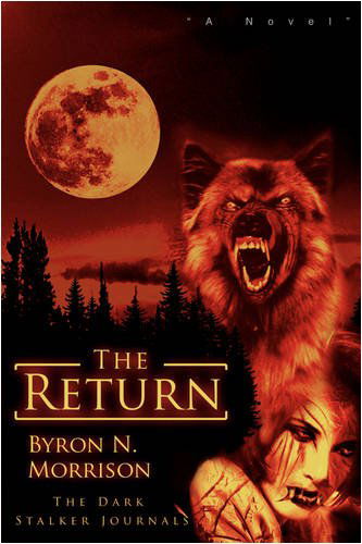 Cover for Byron N. Morrison · The Return: the Dark Stalker Journals (Paperback Book) (2008)