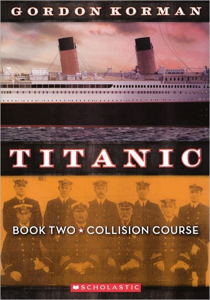 Cover for Gordon Korman · Collision Course (Turtleback School &amp; Library Binding Edition) (Titanic (Pb)) (Innbunden bok) (2011)