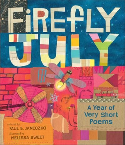 Cover for Paul B. Janeczko · Firefly July : A Year Of Very Short Poems (Hardcover bog) (2018)