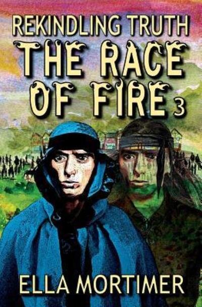 Ella Mortimer · The Race of Fire 3 (Paperback Book) (2018)