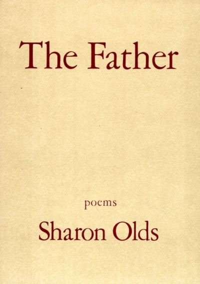 Cover for Sharon Olds · The father (Book) (1992)