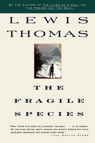 Cover for Lewis Thomas · The Fragile Species (Paperback Book) (1996)