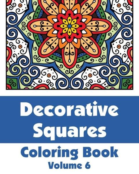 Cover for H.r. Wallace Publishing · Decorative Squares Coloring Book (Volume 6) (Art-filled Fun Coloring Books) (Taschenbuch) (2014)