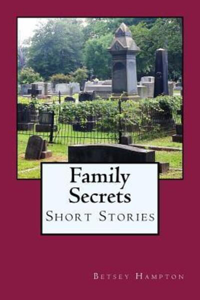 Cover for Betsey Hampton · Family Secrets (Paperback Book) (2017)