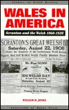 Cover for Bill Jones · Wales in America: Scranton and the Welsh, 1860-1920 - Studies in Welsh History (Hardcover bog) (1993)
