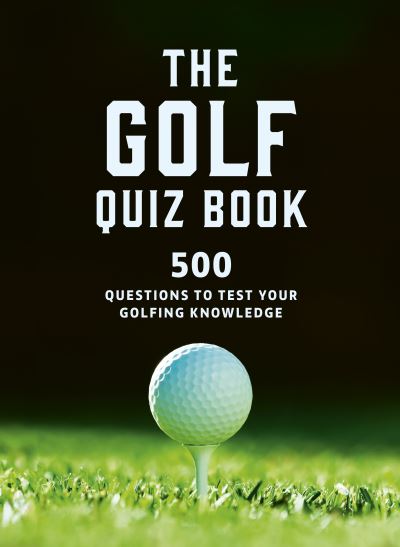 Cover for Frank Hopkinson · The Golf Quizbook: 500 questions to test your golfing knowledge (Paperback Book) (2024)