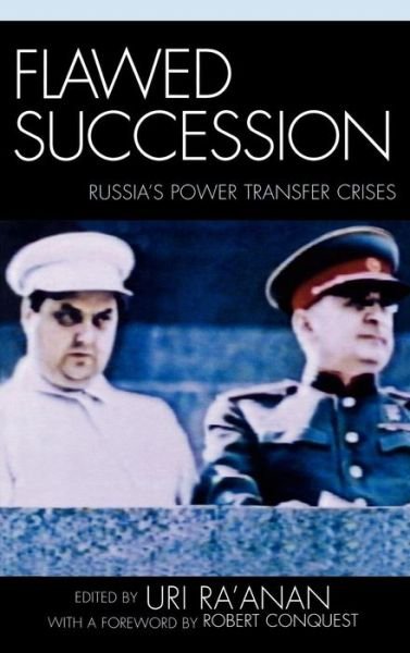 Cover for Uri Ra\'anan · Flawed Succession: Russia's Power Transfer Crises (Innbunden bok) (2005)