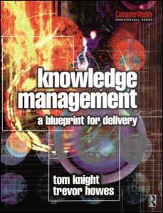 Cover for Tom Knight · Knowledge Management - A Blueprint for Delivery (Hardcover Book) (2002)