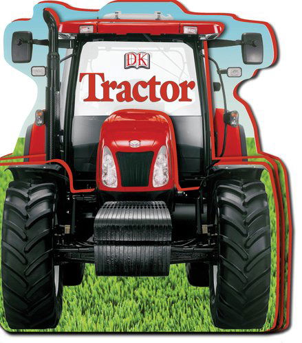 Cover for Dk Publishing · Tractor (Shaped Board Books) (Kartonbuch) [Brdbk edition] (2010)