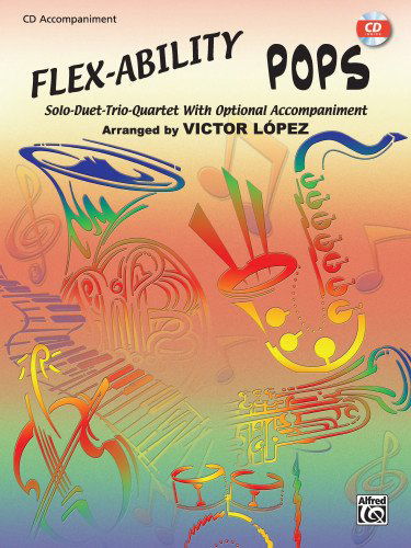 Flex-ability Pops -- Solo-duet-trio-quartet with Optional Accompaniment - Victor - Książki - Alfred Music - 9780757992025 - 2002