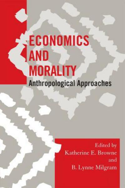 Cover for Browne · Economics and Morality: Anthropological Approaches - Society for Economic Anthropology Monograph Series (Pocketbok) (2009)