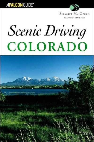 Cover for Stewart M. Green · Scenic Driving Colorado - Falcon Guide (Paperback Book) [2 Revised edition] (2003)