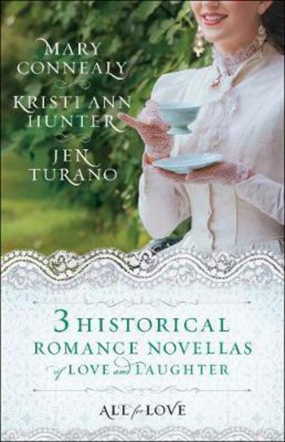 Cover for Kristi Ann Hunter · All for Love: Three Historical Romance Novellas of Love and Laughter (Paperback Book) (2018)