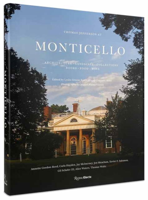 Thomas Jefferson at Monticello: Architecture, Landscape, Collections, Books, Food, Wine - Leslie Greene Bowman - Books - Rizzoli International Publications - 9780789346025 - September 23, 2025