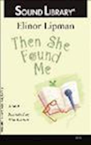 Cover for Elinor Lipman · Then She Found Me (N/A) (2008)