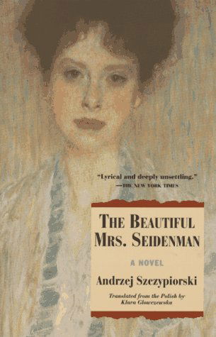 Andrzej Szczypiorski · The Beautiful Mrs. Seidenman: A Novel - Andrze Szczypiorski (Paperback Bog) (1997)