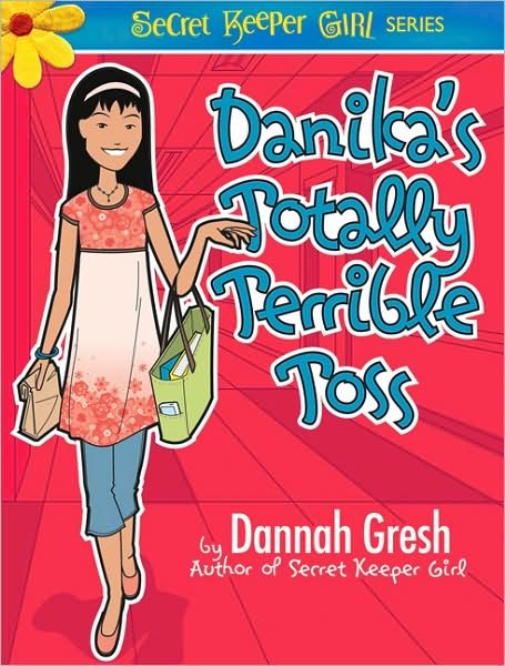 Cover for Dannah Gresh · Danika'S Totally Terrible Toss (Taschenbuch) (2008)