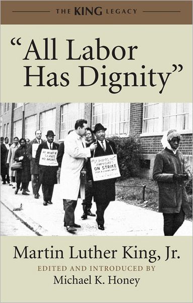 Cover for King, Dr. Martin Luther, Jr. · &quot;All Labor Has Dignity&quot; - King Legacy (Paperback Book) (2012)