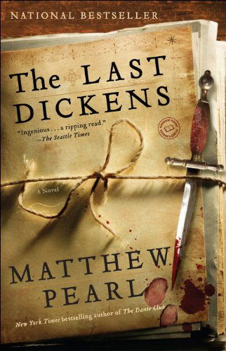 Cover for Matthew Pearl · The Last Dickens: a Novel (Paperback Book) [Reprint edition] (2009)