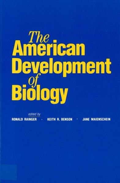 The American Development of Biology - Ronald Rainger - Bücher - Rutgers University Press - 9780813517025 - 1. Juni 1991