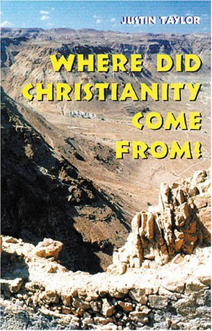 Where Did Christianity Come From? - Justin Taylor - Livros - Michael Glazier - 9780814651025 - 1 de março de 2001
