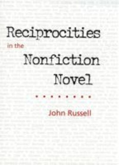 Cover for John Russell · Reciprocities in the Nonfiction Novel (Hardcover Book) (2000)