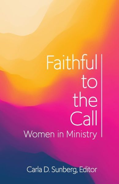 Cover for Carla D. Sunberg · Faithful to the Call (Paperback Book) (2022)