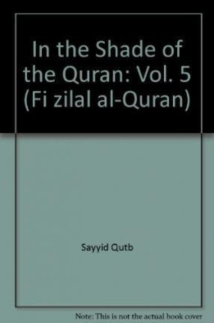 In the Shade of the Quran - Sayyid Qutb - Bøker - Islamic Foundation - 9780860373025 - 15. juli 2007