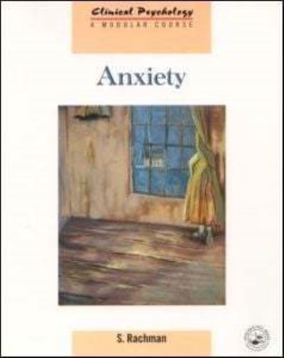 Cover for Stanley J. Rachman · Anxiety - Clinical Psychology: A Modular Course (Paperback Book) (1997)