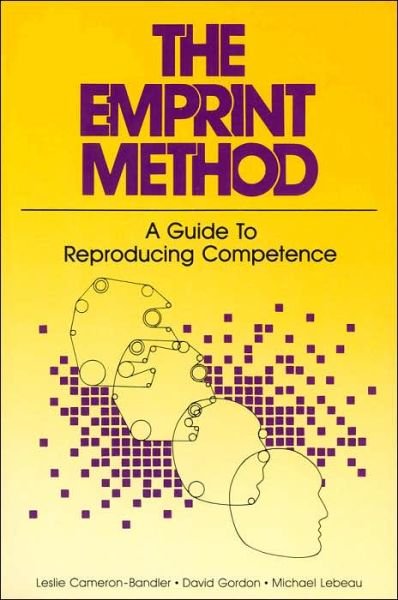 The Emprint Method: a Guide to Reproducing Competence - L.cameron- Bandler - Boeken - Grinder DeLozier Associates - 9780932573025 - 31 oktober 2019