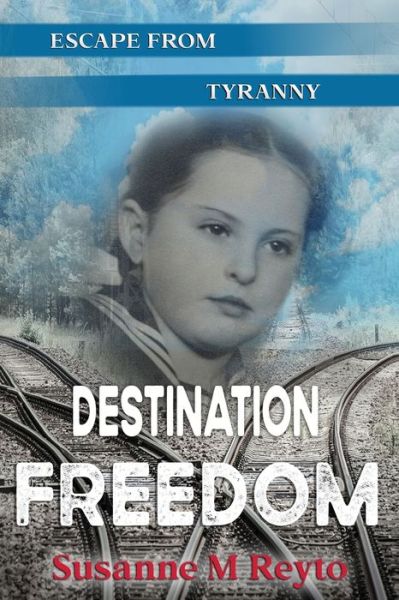 Cover for Susanne M Reyto · Destination Freedom (Paperback Book) (2021)