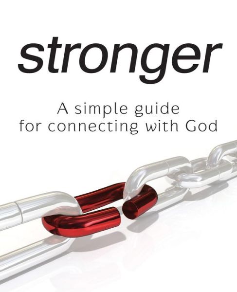 Cover for Cj Rapp · Stronger - a Simple Guide for Connecting with God (Paperback Book) (2015)