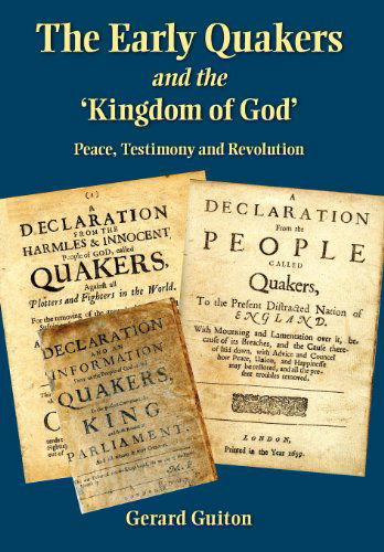 Cover for Gerard Guiton · The Early Quakers and 'the Kingdom of God' (Gebundenes Buch) (2012)